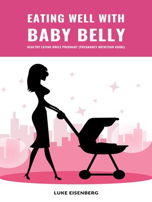 cover image of Eating Well With Baby Belly